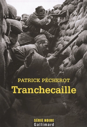 Tranchecaille - Patrick Pécherot