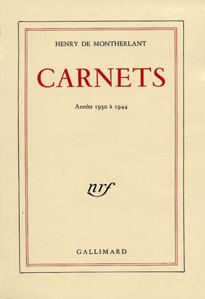 Carnets : 1930-1944 - Henry de Montherlant