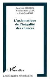 L'axiomatique de l'inégalité des chances - Raymond Boudon