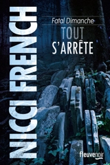 Fatal dimanche : tout s'arrête - Nicci French