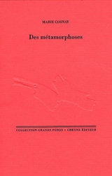 Des métamorphoses - Marie Cosnay
