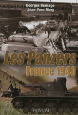 Les Panzers : France 1940 - Georges Bernage