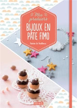 Mes premiers bijoux en pâte fimo - Carine Le Guilloux