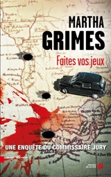 Une enquête du commissaire Jury. Faites vos jeux ! - Martha Grimes