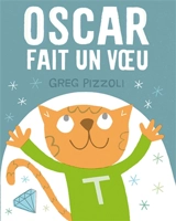 Oscar fait un voeu - Greg Pizzoli
