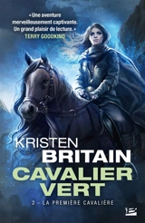 Cavalier vert. Vol. 2. La première cavalière - Kristen Britain