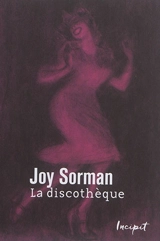 La discothèque - Joy Sorman