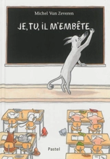 Je, tu, il m'embête - Michel Van Zeveren