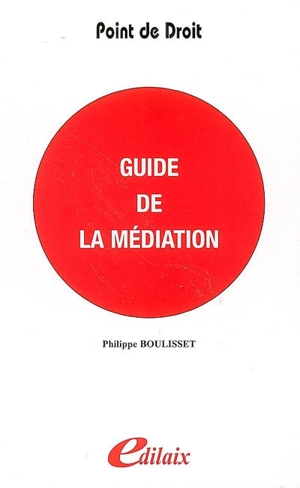 Guide de la médiation - Philippe Boulisset