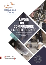 Savoir lire et comprendre la boîte cornée - Philippe Vanschepdael