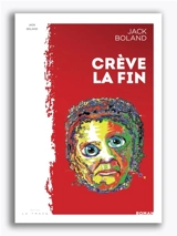Crève la fin - Jack Boland