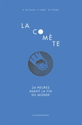 La comète : 24 heures avant la fin du monde - Didier de Calan