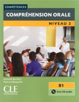 Compréhension orale : niveau 2 : B1 - Michèle Barféty