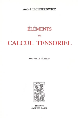 Eléments de calcul tensoriel - André Lichnerowicz
