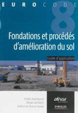 Fondations et procédés d'amélioration du sol : guide d'application de l'Eurocode 8 (parasismique) - Victor Davidovici