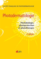 Photodermatologie : photobiologie cutanée, photoprotection et photothérapie - Société française de photodermatologie