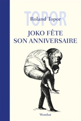 Joko fête son anniversaire - Roland Topor