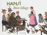 Mon village : pour les petits enfants de France - Hansi