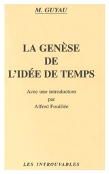 La genèse de l'idée de temps - Jean-Marie Guyau