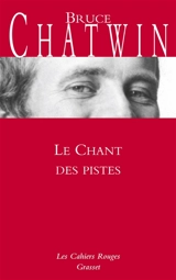 Le chant des pistes - Bruce Chatwin