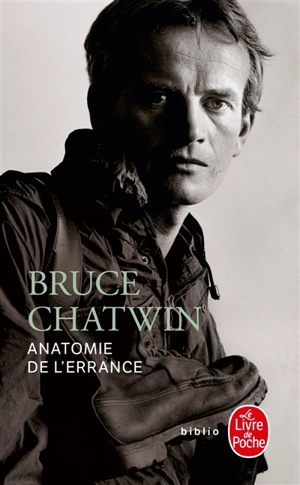 Anatomie de l'errance - Bruce Chatwin