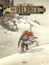 UCC Dolores. Vol. 4. La dernière balle - Didier Tarquin