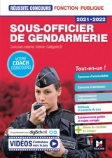 Sous-officier de gendarmerie 2021-2022 : concours externe, interne, catégorie B : tout-en-un ! - Philippe Alban