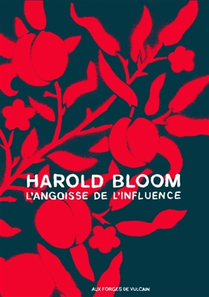L'angoisse de l'influence - Harold Bloom