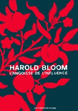 L'angoisse de l'influence - Harold Bloom