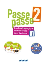 Passe-passe 2 : guide pédagogique et ressources pour la classe : A1 - Romain Chrétien