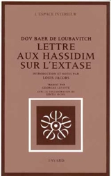 Lettre aux Hassidim sur l'extase - Dov Ber