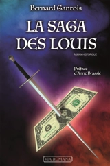 La saga des Louis - Bernard Gantois