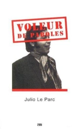 Julio Le Parc : voleur de paroles - Suzanne Bürner