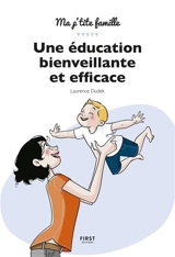 Une éducation bienveillante et efficace - Laurence Dudek