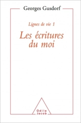 Lignes de vie. Vol. 1. Les Ecritures du moi - Georges Gusdorf