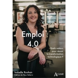 Emploi 4.0 : quels métiers pour réussir la transformation technologique ? - Isabelle Rouhan