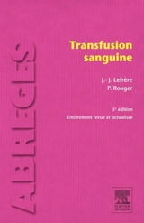 Transfusion sanguine - Jean-Jacques Lefrère