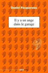 Il y a un ange dans le garage - Daniel Pasquereau