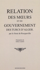 Relation des moeurs et du gouvernement des Turcs d'Alger - François de Rocqueville