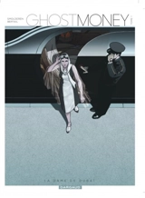 Ghost money. Vol. 1. La dame de Dubaï - Thierry Smolderen