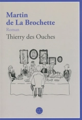 Martin de La Brochette - Thierry Des Ouches