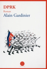 DPRK - Alain Gardinier