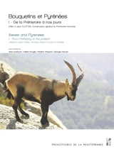 Bouquetins et Pyrénées. Vol. 1. De la préhistoire à nos jours : offert à Jean Clottes, conservateur général du patrimoine honoraire. From prehistory to the present : offered to Jean Clottes, honorary general curator of heritage. Ibexes and Pyrenees. 