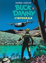 Buck Danny : l'intégrale. Vol. 10. 1965-1970 - Jean-Michel Charlier