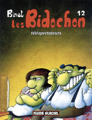 Les Bidochon. Vol. 12. Les Bidochon téléspectateurs - Christian Binet
