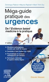 Méga-guide pratique des urgences : de l'evidence based medicine à la pratique - Dominique Pateron