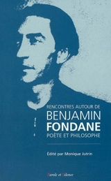 Rencontres autour de Benjamin Fondane, poète et philosophe : actes du colloque de Royaumont 24, 25 et 26 avril 1998