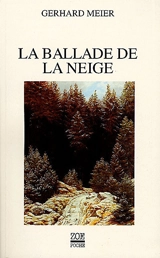 La ballade de la neige - Gerhard Meier