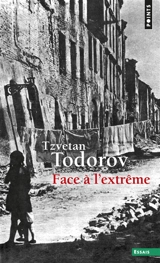 Face à l'extrême - Tzvetan Todorov