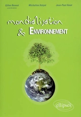 Mondialisation et environnement - Micheline Hotyat